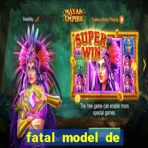 fatal model de barra mansa